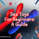 The best sex toys for beginners - sex toys guide for newbies