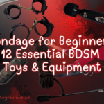 Bondage for Beginners UK: 12 Essential BDSM Toys & Equipment